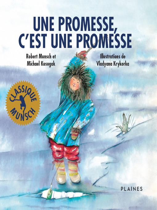 Title details for Une promesse, c'est une promesse by Robert Munsch - Wait list
